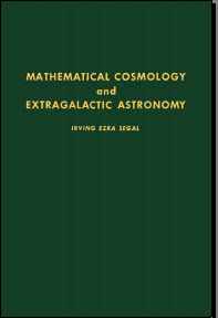 Irving Segal - Mathematical Cosmology and Extragalactic Cosmology